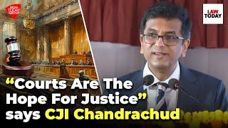 “Courts Are The Hope For Justice” says CJI DY Chandrachud at Karkardooma Court  Law Today