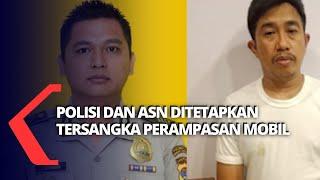 Oknum Polisi dan ASN Ditetapkan sebagai Tersangka Perampasan Mobil