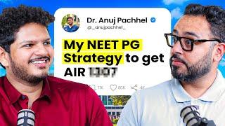 NEET PG Rank Complete Strategy Income Struggle & Mental Health Ft. Dr. @AnujPachhel