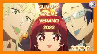 ANIME VERANO 2022  SUMMER ANIME 2022 - OPENINGS