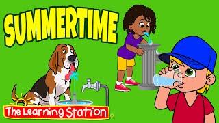 Summertime  Summertime Songs  Hot Outside  Hydrate  Songs by The Learning Station