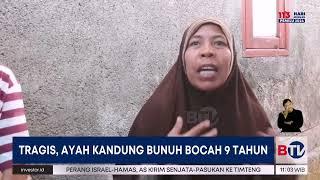 Geram Anak Dibunuh Ayah Kandung Istri Minta Pelaku Dihukum Mati