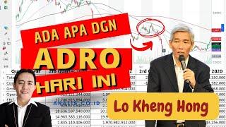 Ada Apa Lo Kheng Hong dgn Analisa Saham ADRO hari ini?