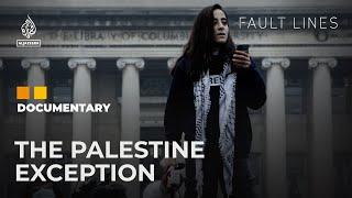 The Palestine Exception The crackdown on Israel criticism at Columbia and other US campuses