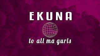 EKUNA - To All Ma Gurls prod. by HaruTune  FireSeason