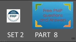 PMP Exam Questions  and Answers SET 2 PART 8 PMP