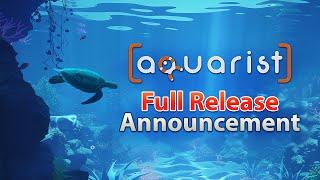 Aquarist - Steam Full Release Date Trailer