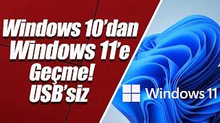 Windows 10’dan Windows 11’e Geçme USB’siz