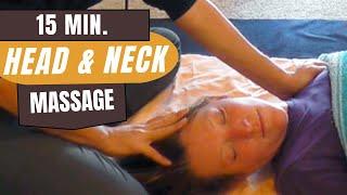 15 min Head & Neck massage  How to Give Relaxing Thai Massage