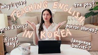 Teaching in Seoul Korea Q&A  Pros & Cons? Why I Quit? Horror Stories?  My Experience