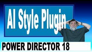 PowerDirector 18 - AI Style Plugin Create Living Works of Art