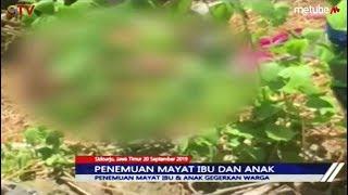 GEGER Penemuan Mayat Ibu dan Anak di Sidoarjo Jawa Timur - BIP 2109