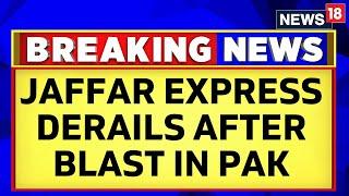 Pakistan News  Several Injured As Jaffar Express Derails After Blast In Pakistan  English News