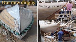 A new dinghy & planking our wooden boat EP6