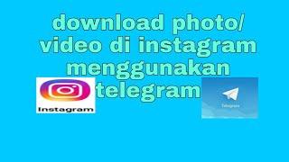 cara download fotovideo dari instagram menggunakan telegram