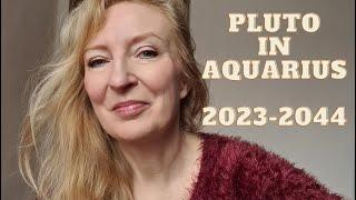 Pluto in Aquarius 2023 - 2044 ALL SIGNS