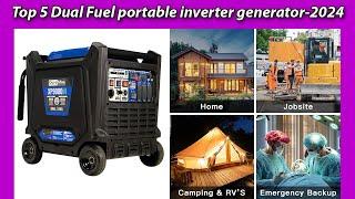 Top 5 Dual Fuel portable inverter generator-2024 Home Jobsite Camping & RVS Emergency Backup.