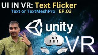 Solving Unity UI Text Flickering in Virtual Reality VR   Text or TextMeshPro in VR EP.02