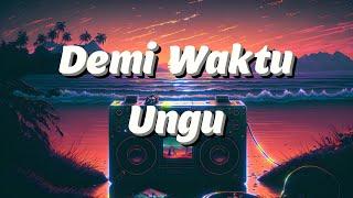 Demi Waktu - Ungu Lyrics