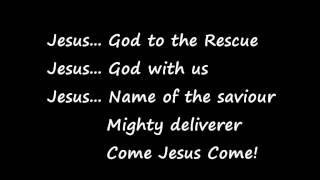 Jesus... God to the Rescue lyrics - Godfrey Birtill