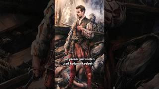Osmanlı İmparatorluğunda Köle Olan Ünlü Yazar - Miguel De Cervantes