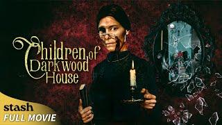 Children of Darkwood House  British Gothic Horror  Full Movie