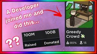 A developer from the game Greedy￼ Crowd Joined my game￼ and this happened...￼ - roblox