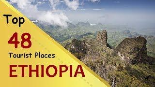 ETHIOPIA Top 48 Tourist Places  Ethiopia Tourism