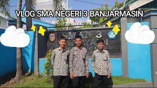 memvlog sekolah sma negeri 3 banjarmasin