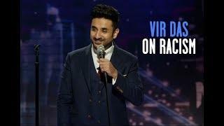 Vir Das  Stand-Up Comedy  Indians are Racist-ish