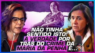 LEI MARIA DA PENHA A VERDADE COMO SE APLICA? - CARLA ALBUQUERQUE MARIÁH HEUSI E DELEGADA IVALDA