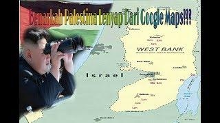 Benarkah Palestina Lenyap dari Google Maps???