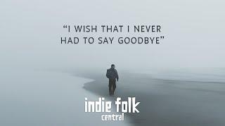 Grief Playlist • Songs about losing someone you love Indie Folk & Acoustic