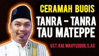 Ceramah Bugis  Ustadz Wahyuddin  Tanra Tanra Tau Mateppe