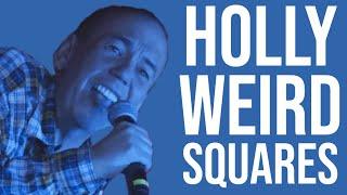 VIDEO Hollyweird Squares