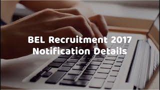 BEL Recruitment 2017 Notification Details