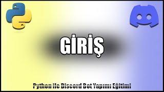 Giriş  Python ile Discord Botu Yapımı discord.py  Bölüm 1