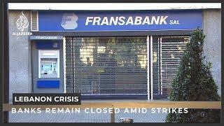 Lebanon banks remain closed