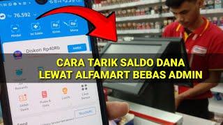 CARA TARIK SALDO DANA LEWAT ALFAMART BEBAS ADMIN 2023