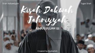 SIRAH NABAWIYYAH Kisah Dakwah Jahriyyah