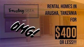 Rent these homes in Arusha Tanzania for $400 & UNDER