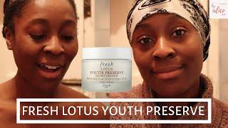 FRESH LOTUS YOUTH PRESERVE MOISTURIZER  HYDRATING EVENING SKINCARE ROUTINE FOR DRY SKIN  byalicexo