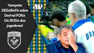 EU JURO POR DEUS cara Quando EU VI o Dorival FORA DA RODA... Vampeta DETONA jogadores da Seleção