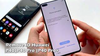 How to Remove ID Huawei P40  P40 Pro  P40Pro+  EMUI 10  2021