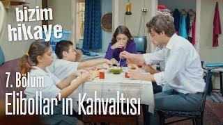 Elibolların kahvaltısı - Bizim Hikaye 7. Bölüm