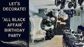 Setup With Me - All Black Affair Birthday Party