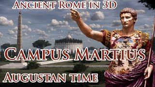 Virtual Ancient Rome in 3D Campus Martius at the time of Augustus