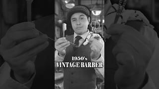 1950’s Vintage Haircut & Shave 2   #ASMR