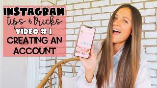 INSTAGRAM TIPS & TRICKS Creating an account picking a name and how to use a business account.