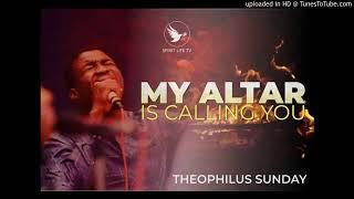 My Alter is Calling by Theophilus Sunday #OFFICIALFULLVIDEO #KOINONIAWORSHIP #THEOPHILUSINWORSHIP